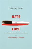 Hate and Love in Psychoanalytical Institutions
