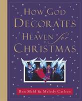 How God Decorates Heaven for Christmas