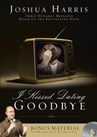 I Kissed Dating Goodbye Video Series on DVD