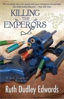 Killing the Emperors: Robert Amiss/Baroness Jack Troutbeck Mysteries