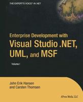 Enterprise Development With Visual Studio .NET, UML and MSF