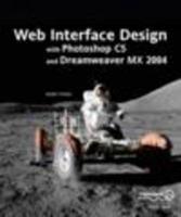 Web Interface Design With PhotoShop CS and Dreamweaver MX 2004