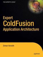 Expert ColdFusion Application Architecture