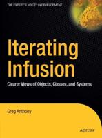 Iterating Infusion: Clearer Views of Objects, Classes, and Systems