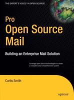 Pro Open Source Mail: Building an Enterprise Mail Solution