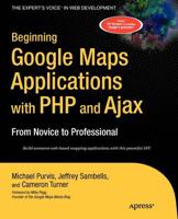 Beginning Google Maps Applications With PHP and Ajax