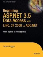 Beginning ASP.Net 3.5 Data Access With Linq, C# 2008, and ADO.NET