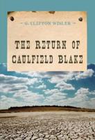 The Return of Caulfield Blake