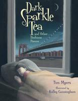 Dark Sparkle Tea and Other Bedtime Poems
