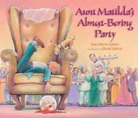Aunt Matilda's Almost-Boring Party