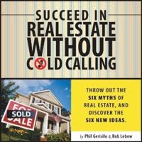 Succeed in Real Estate Without Cold Calling (Audio)