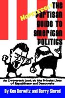 The Hopelessly Partisan Guide to American Politics