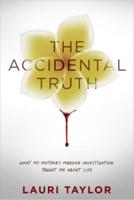 The Accidental Truth