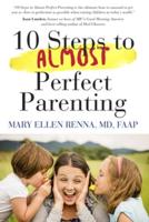 10 Steps to Almost Perfect Parenting