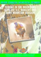 Survive in the Mountains With the U.S. Rangers and Army Mountain Division