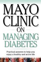 Mayo Clinic on Managing Diabetes