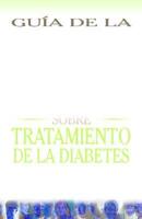 Guia De LA Clinica Mayo Sobre Tratamiento De LA Diabetes
