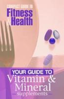 Your Guide to Vitamin & Mineral Supplements
