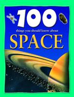 100 Things You Should Know About Space