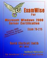 ExamWise for Microsoft Windows 2000 Server Exam 70-215