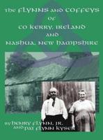 The Flynns and Coffeys of Co Kerry, Ireland, and Nashua, NH