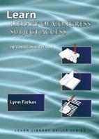 Learn Library Of Congress Subject Access (International Edition):  (Library Education Series)