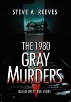 The 1980 Gray Murders