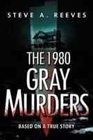 The 1980 Gray Murders
