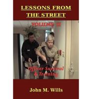 Lessons from the Street: Volume II Officer Survival & Training