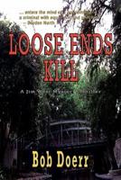 Loose Ends Kill: (A Jim West Mystery Thriller Series Book 3)