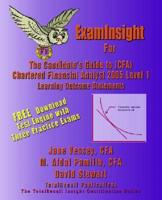 ExamInsight For The Candidate's Guide to (CFA) Chartered Financial Analyst 2005 Level I Learning Outcome Statements (With Download Exam)