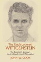 The Undiscovered Wittgenstein