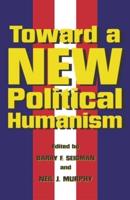 Toward a New Political Humanism