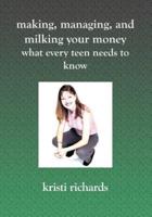 Making, Managing, and Milking Your Money