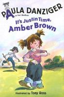 It's Justin Time Amber Brown