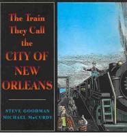 The Train They Call the City of New Orleans