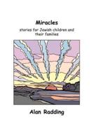 Miracles: stories for Jewish children and their families