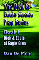 The Dick and Eddie Stroke Play Series