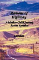 Ribbons of Highway: A Mother-Child Journey Across America