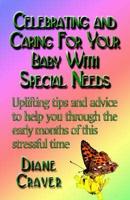 Celebrating and Caring for Your Baby with Special Needs