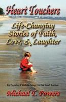 Heart Touchers: Life-Changing Stories of Faith, Love, and Laughter
