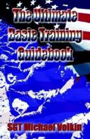 The Ultimate Basic Training Guidebook