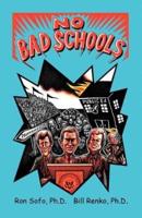 NO BAD SCHOOLS