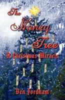 THE MONEY TREE: A Christmas Miracle