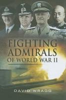 Fighting Admirals of the Second World War