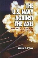 The U.S. Navy Against the Axis