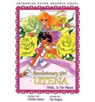 Revolutionary Girl Utena Vol. 2 To Plant