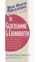 Basic Health Publications User's Guide to Glucosamine & Chondroitin