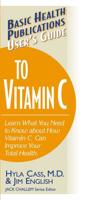 Basic Health Publications User's Guide to Vitamin C