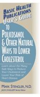 Basic Health Publications User's Guide to Policosanol & Other Natural Ways to Lower Cholesterol